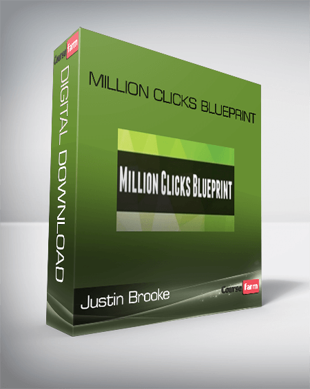 Justin Brooke – Million Clicks Blueprint