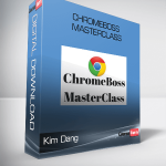 Kim Dang – Chromeboss MasterClass