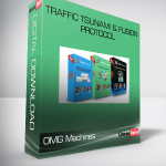 OMG Machines – Traffic Tsunami & Fusion Protocol