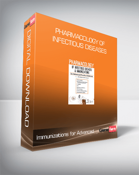 Pharmacology of Infectious Diseases & Immunizations for Advanced Practice Clinicians
