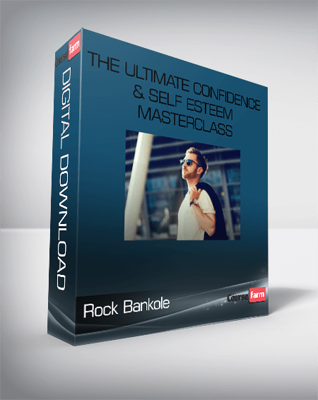 Rock Bankole – The Ultimate Confidence & Self Esteem Masterclass