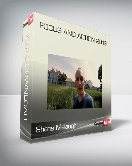 Shane Melaugh – Focus and Action 2019