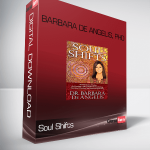 Soul Shifts – Barbara De Angelis, PhD