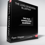The Lead Generation Blueprint - Ryan Wegner
