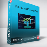 Tony Ivanov – Penny Stock Mastery