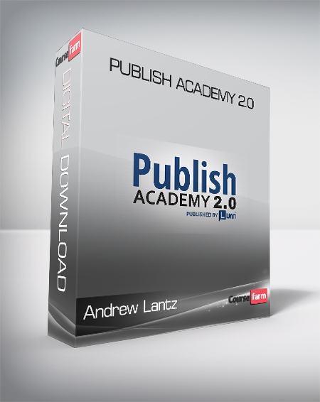 Andrew Lantz - Publish Academy 2.0