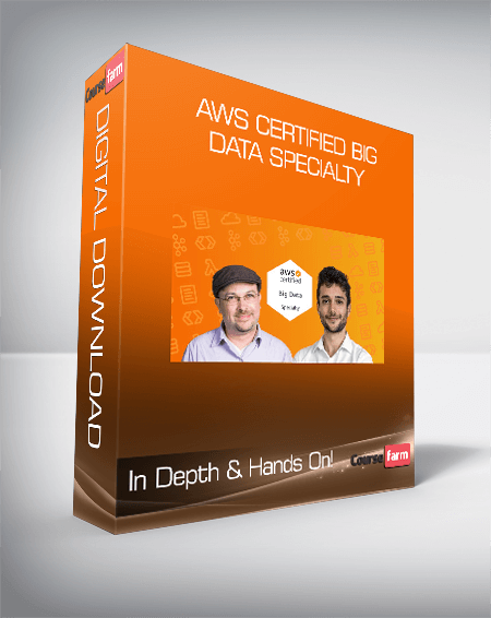 AWS Certified Big Data Specialty – In Depth & Hands On!