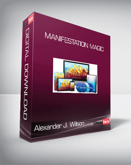 Alexander J. Wilson - Manifestation Magic