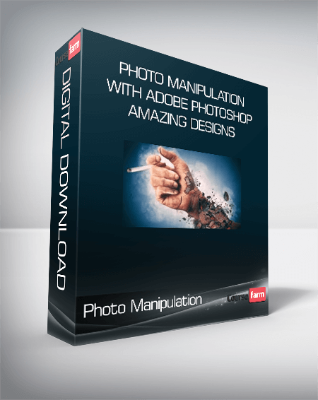 Photo Manipulation With Adobe Photoshop : Amazing Designs