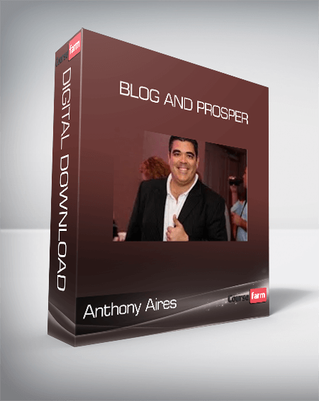 Anthony Aires - Blog And Prosper