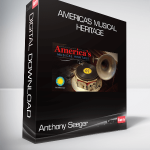 Anthony Seeger - America's Musical Heritage