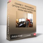 Anton Kreil - Course 3 - Professional Options Trading Masterclass (POTM) Video Series