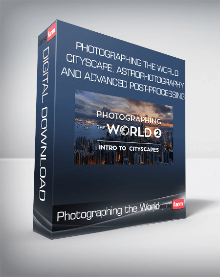 Photographing the World: Cityscape, Astrophotography, and Advanced Post-Processing