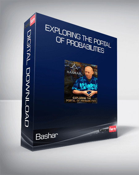 Bashar - Exploring The Portal of Probabilities