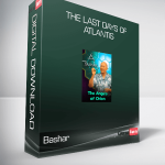 Bashar – The Last Days of Atlantis