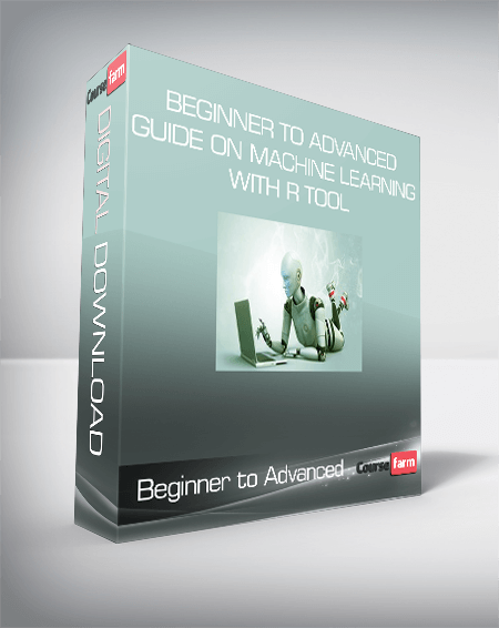 Beginner to Advanced Guide on Machine Learning with R Tool