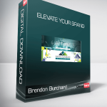 Brendon Burchard - Elevate Your Brand