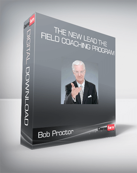 Bob Proctor - The New Lead The Field Coaching Program