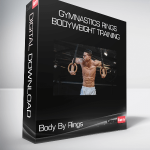 Body By Rings - Gymnastics Rings Bodyweight Training