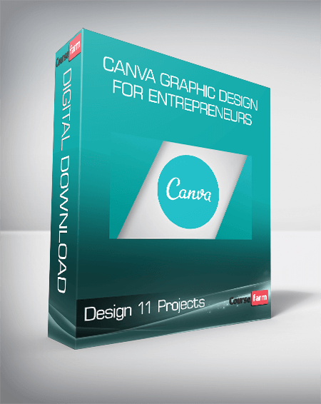 Canva Graphic Design for Entrepreneurs - Design 11 Projects