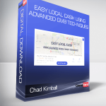 Chad Kimball - Easy Local Cash Using Advanced GMB Techniques