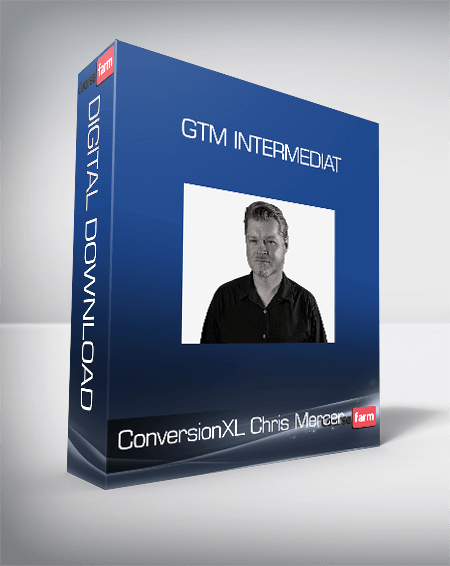 ConversionXL, Chris Mercer - GTM Intermediat