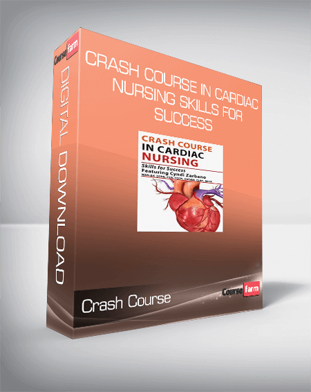 Crash Course in Cardiac Nursing Skills for Success