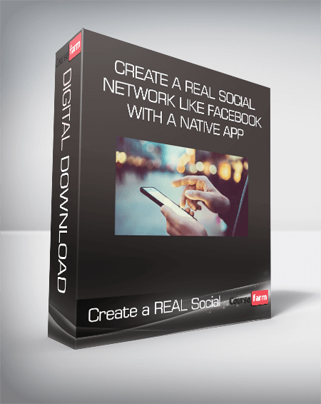 Create a REAL Social Network like Facebook with a native app