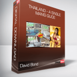 David Bond - Thailand - A Single Man's Guide