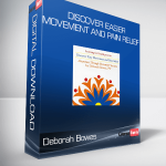 Deborah Bowes - Discover Easier Movement and Pain Relief