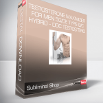 Subliminal Shop - Testosterone Maximizer for Men 5G/0E Type B/C Hybrid - Doc Testostero