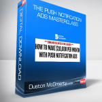 Duston McGroarty - The Push Notification Ads Masterclass