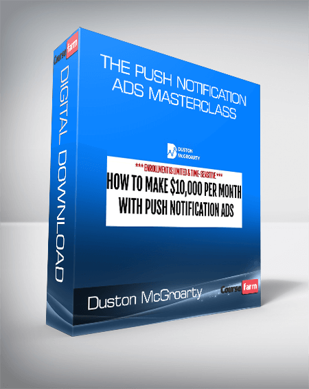 Duston McGroarty - The Push Notification Ads Masterclass