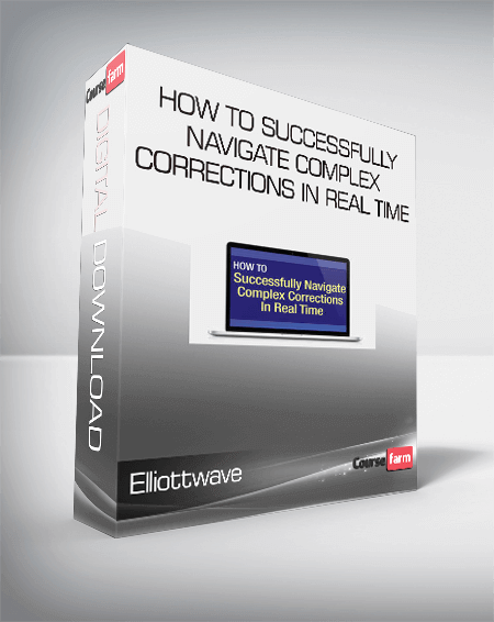 Elliottwave - How to Successfully Navigate Complex Corrections in Real Time