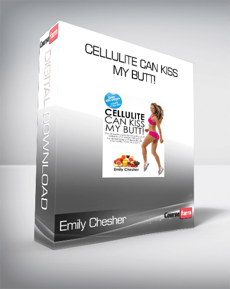 Emily Chesher - Cellulite can kiss my butt!