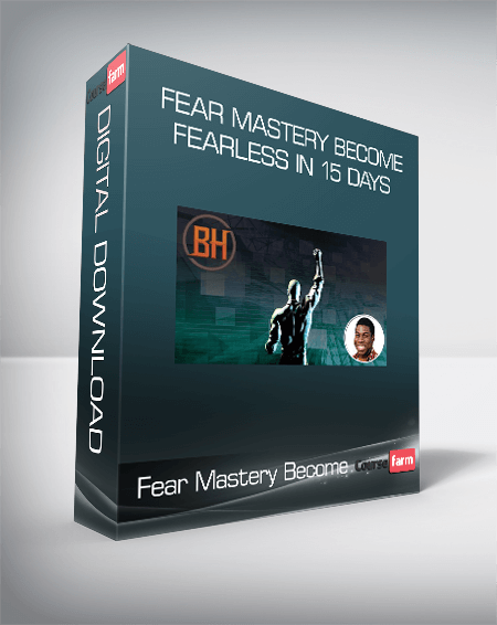 Fear Mastery Become Fearless In 15 Days