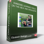 Elizabeth Beringer - Embodied Learning: Focus on the Neck and Shoulders