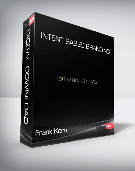 Frank Kern - Intent Based Branding