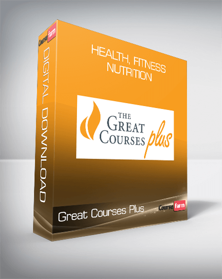 Great Courses Plus - Health, Fitness & Nutrition