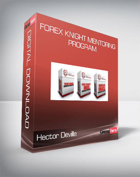 Hector Deville - Forex Knight Mentoring Program