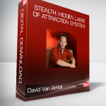 David Van Arrick - STEALTH: Hidden Laws of Attraction System