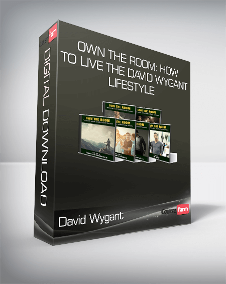 David Wygant - Own The Room: How To Live The David Wygant Lifestyle