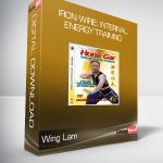 Wing Lam - Iron Wire: Internal Energy Training