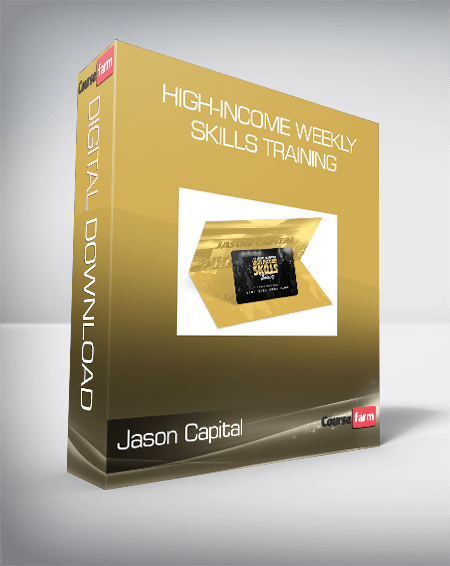 Jason Capital – High-Income Weekly Skills Training