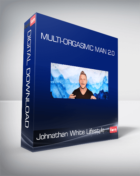 Johnathan White Lifestyle - Multi-Orgasmic Man 2.0