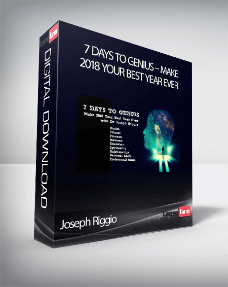 Joseph Riggio - 7 Days to Genius - Make 2018 Your Best Year Ever