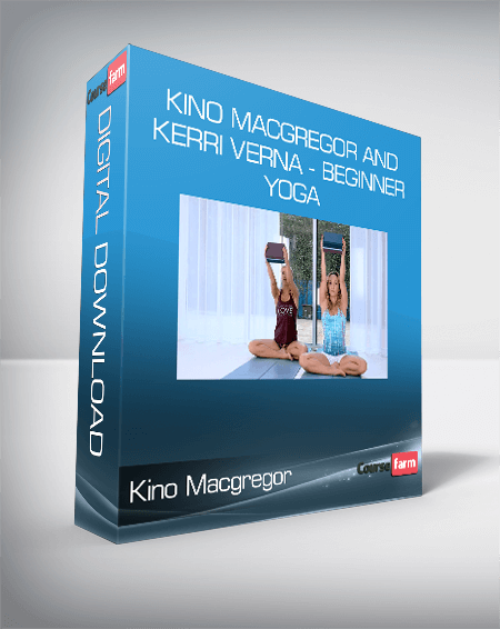 Kino Macgregor and Kerri Verna - Beginner Yoga