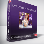 Kristina Mänd-Lakhiani - Live By Your Own Rules