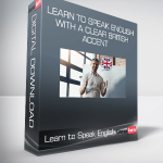 Learn to Speak English with a Clear British Accent