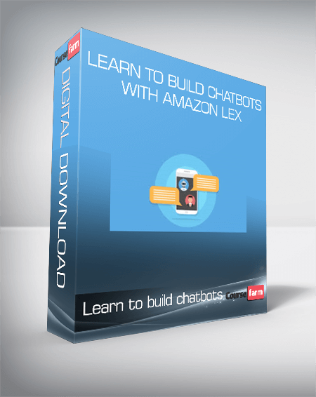 Learn to build chatbots with Amazon Lex
